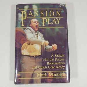Passion Play Book By Mark Montieth-signed By Gene Keady And Author Mark Montieth